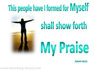 Isaiah 43:21 They Shall Show Forth My Praise (aqua)